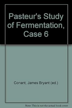 Paperback Pasteur's Study of Fermentation, Case 6 Book