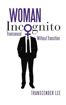 Paperback Woman Incognito: Transsexual Without Transition Book