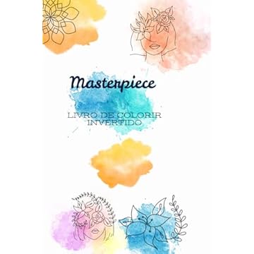 Capa do livro MasterPiece: LIVRO DE COLORIR INVERTIDO (Portuguese Edition)