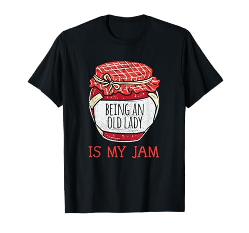 Funny Old Lady Woman Saying | Cute Older Women T-Shirt