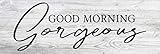 Good Morning Gorgeous Farmhouse Rustic Looking Home Decor Wood Sign Gift 8x24 Wood Sign B3-08240062009