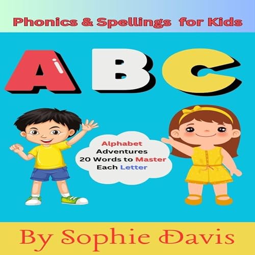 Phonics and Spellings for Kids by Sophie Davis episode artwork