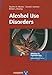 Alcohol Use Disorders (Advances in Psychotherapy - Evidence-Based Practice) (Vol)
