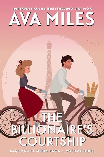 The Billionaire's Courtship: A Small Town Romantic Comedy (Dare Valley Meets Paris Book 3)