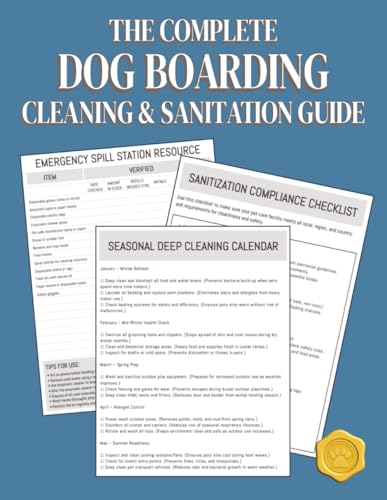 The Complete Dog Boarding Cleaning & Sanitation Guide: Step-by-Step Systems,
