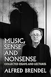  Music, Sense and Nonsense: Collected Essays and Lectures