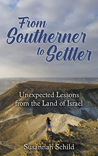 From Southerner to Settler: Unexpected Lessons from the Land of Israel