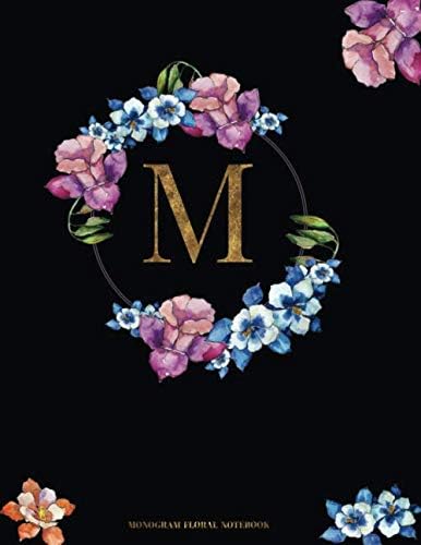 M Monogram Floral Notebook: Black Floral Monogram Initial Notebook for Women Girls and School 8.5 x 11 College Ruled (Volume 4)