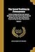 The Secret Tradition in Freemasonry: And an Analysis of the Inter-relation Between the Craft and the High Grades in Respect to Their Term of Research, Expressed by the Way of Symbolism; Volume 1