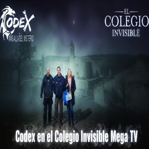 EXTRACODEX Codex en El Colegio Invisible emitido en MEGA TV
