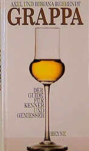 Grappa. Der Guide für Kenner und Geniesser