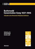 Buchenwald Concentration Camp 1937-1945: A guide to the permanent historical exhibition 3892446954 Book Cover