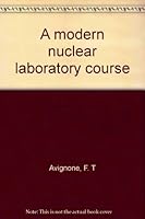 A modern nuclear laboratory course 0872493350 Book Cover