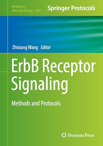 ErbB Receptor Signaling: Methods and Protocols (Methods in Molecular Biology Book 1652) (English Edition)