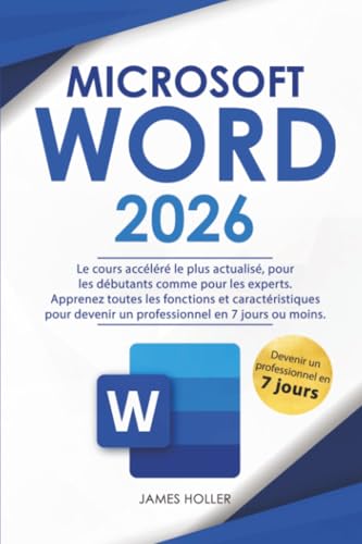 Microsoft Word: Le cours accéléré le plus actualisé, pour les débutants comme pour les experts Apprenez toutes les fonctions et caractéristiques pour...