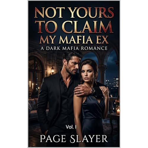 Not Yours To Claim, My Mafia Ex: A Dark Mafia Romance Audiolibro Por Page Slayer arte de portada