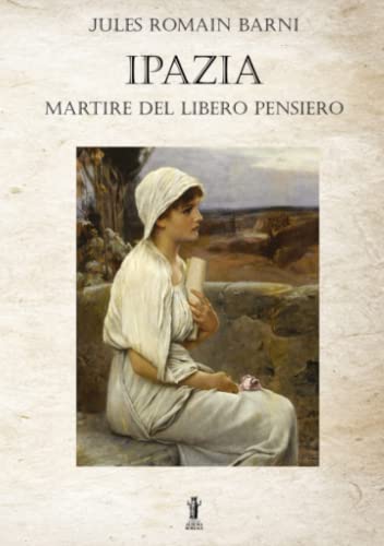 Ipazia, martire del libero pensiero