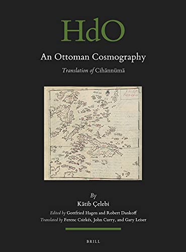 An Ottoman Cosmography: A Translation of Cihannüma (Handbook of Oriental Studies; Handbuch der Orientalistik, 142)