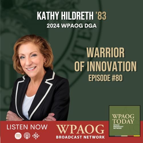 EP80 Warrior of Innovation with Kathy S. Hildreth '83 2024 WPAOG DGA Podcast Por  arte de portada