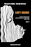 loft music - part. i: suoni e dissonanze nella downtown di new york: vol. 1