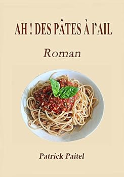 Paperback Ah ! Des pâtes à l'ail [French] Book