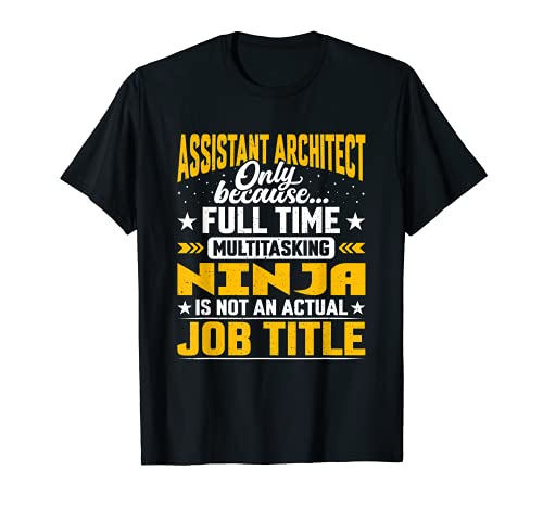 Assistant Architect Job Title - Funny Assistant Designer Camiseta