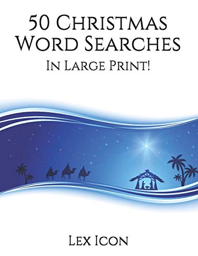 50 Christmas Word Searches: In Large Print! (Lex Icon’s Word Searches for Adults!)