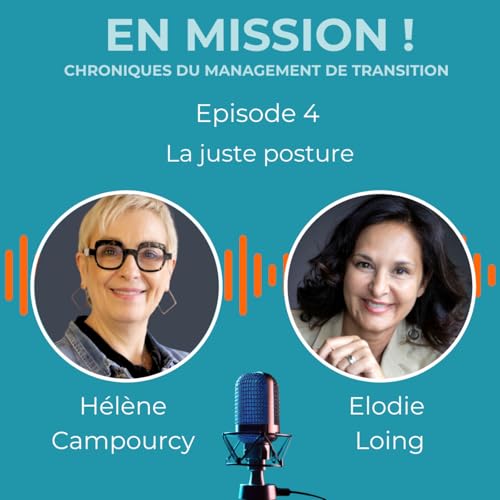En Mission ! &ndash; La juste posture pour transformer | avec H&eacute;l&egrave;ne Campourcy | anim&eacute; par &Eacute;lodie Loing