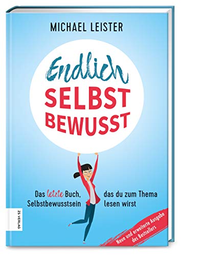 Endlich selbstbewusst von Michael Leister
