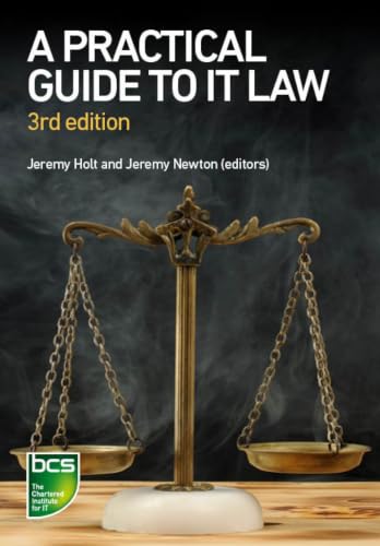 A Practical Guide to IT Law: Third edition