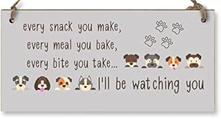 The Plum Penguin Handmade Wooden Hanging Wall Plaque Every Snack You Make Watching You Funny Kitchen Sign Pet Lover Dog Mum Dad