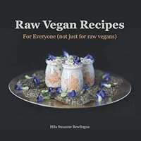 Raw Vegan Recipes: For Everyone (not just for raw vegans) 4600001826 Book Cover