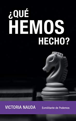 ¿Qué hemos hecho?: Exmilitante de Podemos
