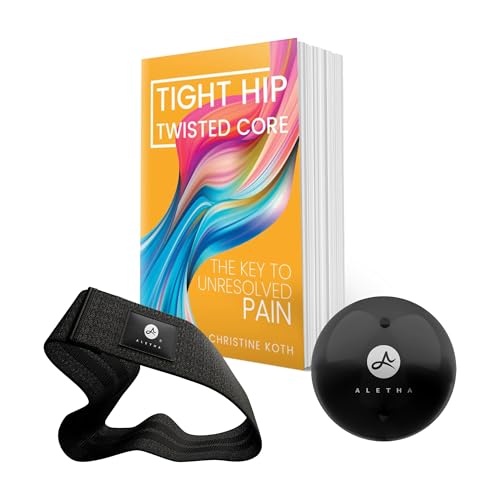 Aletha Hip Kit - Psoas Release Device - Hip Band - Tight Hip, Twisted Core: The Key to Unresolved Pain (Hard Copy) from The Creators of The Hip Hook