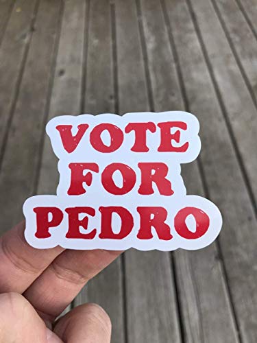 Vote for Pedro Sticker, Laptop Sticker, Water Bottle Sticker, Phone Sticker, Window Sticker, Funny Sticker