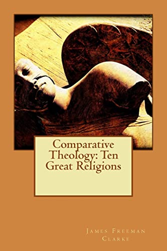 Comparative Theology: Ten Great Religions 1514700573 Book Cover