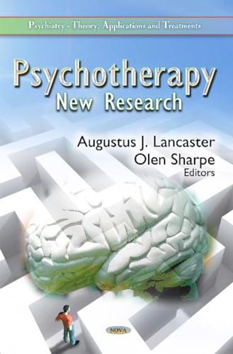 Psychotherapy: New Research (Psychiatry - Theory, Applications and Treatments)