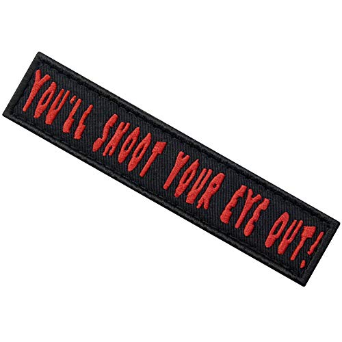 You'll Shoot Your Eye Out Morale Tactical Patch Funny Embroidered Applique Fastener Hook & Loop Emblem #TOP3