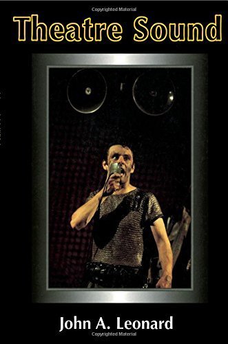 Theatre Sound (Theatre Arts (Routledge Paperback)) by Leonard, John A. (2001) Paperback