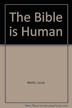 The Bible Is Human