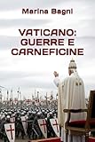 VATICANO: GUERRE E CARNEFICINE
