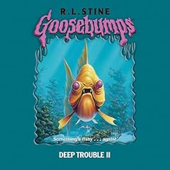 Deep Trouble II Audiolibro Por R. L. Stine arte de portada