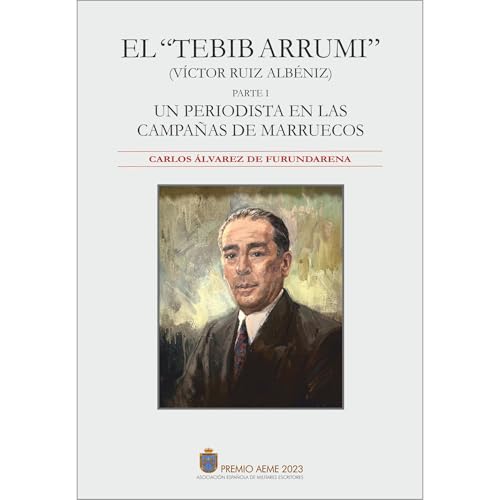 El "Tebib Arrumi", Parte 1 Audiolibro Por Carlos Álvarez de Furundarena arte de portada