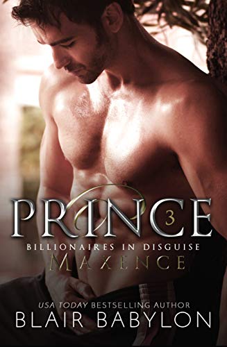 Prince (Billionaires in Disguise: Maxence Book 3)