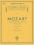 W.a. mozart: twenty-one concert arias for soprano volume i: Schirmer Library of Classics Volume 1751 Voice and Piano: 1