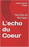 lechona tolimense ibague  L\'echo du Coeur: The Echo of the Heart (French Edition)
