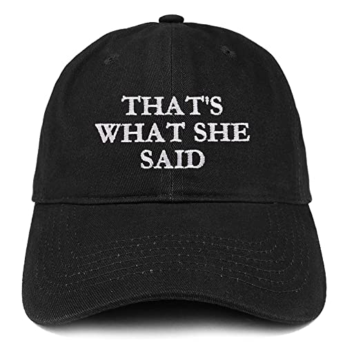 Trendy Apparel Shop That's What She Said Low Profile Soft