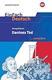 dantons tod zusammenfassung akt 4  EinFach Deutsch ... verstehen: Georg Büchner: Dantons Tod: Interpretationshilfen / Georg Büchner: Dantons Tod (EinFach Deutsch ... verstehen: Interpretationshilfen)