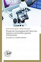 A0/00tude de L'Oncoga]ne Kit Dans Les Tumeurs Stromales Gastro-Intestinales 3838148142 Book Cover