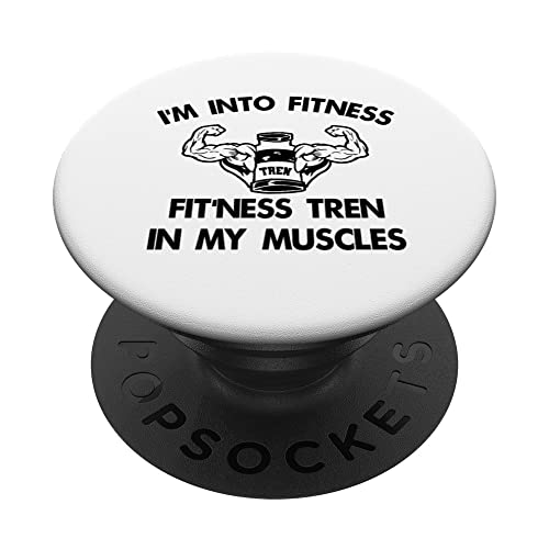 Funny I'm Into Fitness Tren Bodybuilding Powerlifting Design PopSockets Swappable PopGrip, Black